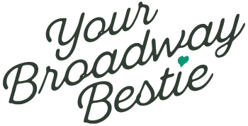 Your Broadway Bestie